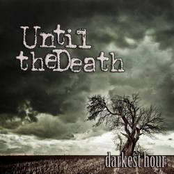 Until The Death : Darkest Hour
